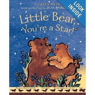 Little Bear, You're a Star A Greek Myth About the Constellations Jean Marzollo 9780316741354 Books