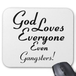 God Loves Gangsters Mouse Pads