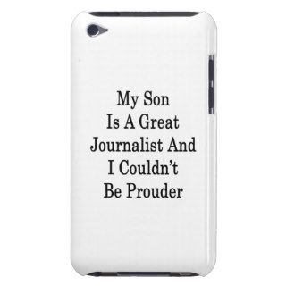 My Son Is A Great Journalist And I Couldn't Be Pro iPod Touch Cover