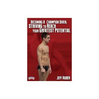 Jeff Huber Becoming a Champion Diver Striving to Reach Your Greatest Potential (DVD) Movies & TV