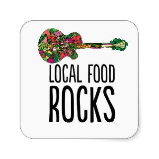 Stick 'Em Up Cause Local Food Rocks Square Stickers