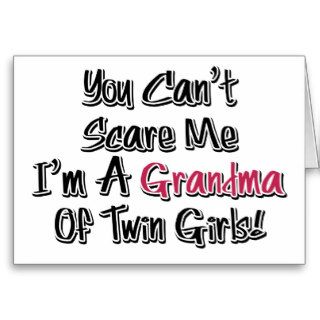 Can't Scare Me Grandma of Twin Girls Cute Quote Card