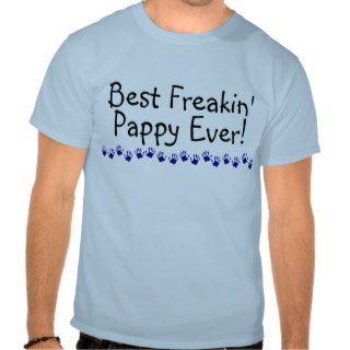 Best Freakin Pappy Ever Tshirt