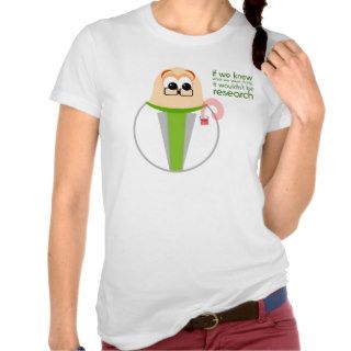 Funny Science Student T shirt