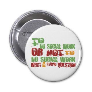 To Do Social Work Pins