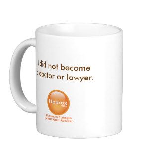 I did not become a doctor or lawyer mug