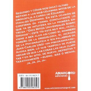 Adrenocromo Y otros mitos sobre drogas Eduardo Hidalgo Downing 9788415398257 Books