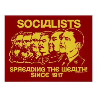 Socialists Spreading the Wealth Poster