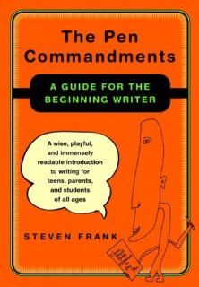 The Pen Commandments A Guide for the Beginning Writer (9780375422287) Steven Frank Books