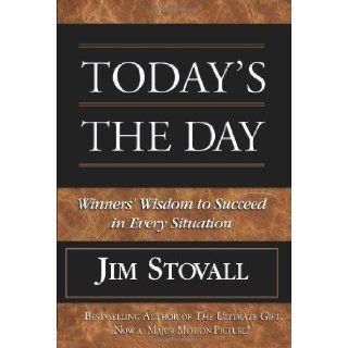 Today's the Day Winner's Wisdom to Succeed in Every Situation Jim Stovall 9780781448451 Books