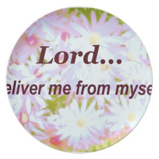 Lord Deliver Me Myself Truth Words To Live By Dinner Plates