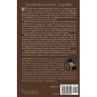 Transformational Teaching Waldorf Inspired Methods in the Public Schools (9780880107044) Mary Goral Books