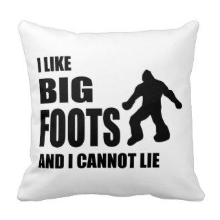 I Like Bigfoots and I Cannot Lie Throw Pillow