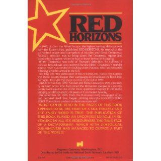 Red Horizons The True Story of Nicolae and Elena Ceausescus' Crimes, Lifestyle, and Corruption Ion Mihai Pacepa 9780895267467 Books