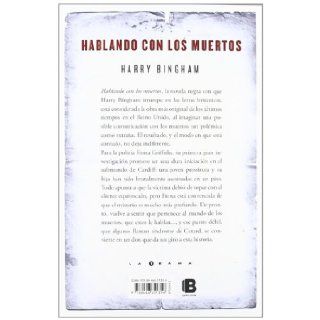 Hablando con los muertos (Spanish Edition) Harry Bingham 9788466651356 Books