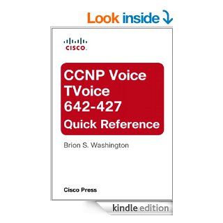 CCNP Voice TVoice 642 427 Quick Reference eBook Brion Washington Kindle Store