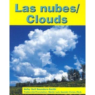 Las Nubes/Clouds (Pebble Bilingual Books) Gail Saunders Smith, Martin Luis Guzman Ferrer 9780736823074 Books