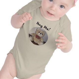 A Really Cute Baby T Teddy Bear Hug Me T shirts