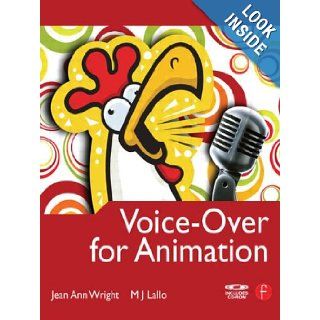 Voice Over for Animation Jean Ann Wright, M.J. Lallo 9780240810157 Books