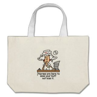 Nurse Humor T shirts and Gifts Tote Bags