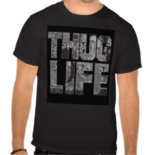 Thug Life Shirt