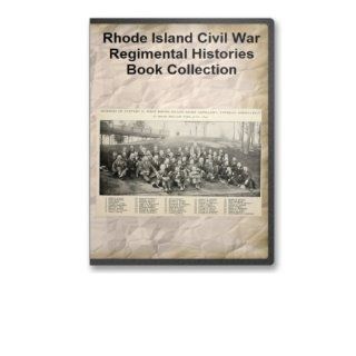 Rhode Island Civil War Regimental Histories Book Collection   20 Books That Detail the Histories of Various Rhode Island Based Regiments During the Civil War THA New Media LLC Books
