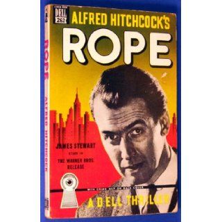 Alfred Hitchcock's Rope (movie tie in Edition) (Dell Mapback 262) Books