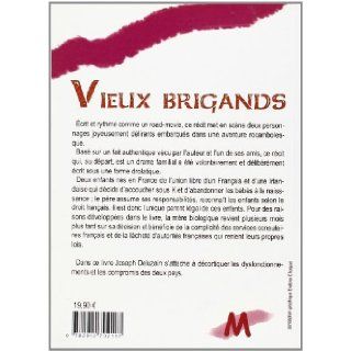 Vieux Brigands (French Edition) Joseph Deluzain 9782912702197 Books