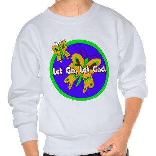 Let Go Let God Sweatshirt
