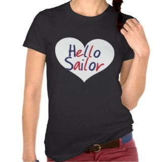 Hello Sailor T shirts
