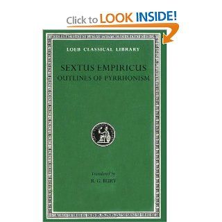 Sextus Empiricus Outlines of Pyrrhonism (Loeb Classical Library No. 273) (9780674993013) Sextus Empiricus, R. G. Bury Books