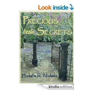 Precious little Secrets   Kindle edition by Michelle Nickens. Romance Kindle eBooks @ .