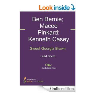 Sweet Georgia Brown eBook Ben Bernie, Kenneth Casey, Maceo Pinkard Kindle Store