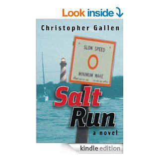 Salt Run a novel eBook Chris Gallen Kindle Store
