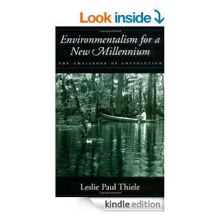Environmentalism for a New Millennium The Challenge of Coevolution eBook Leslie Paul Thiele Kindle Store