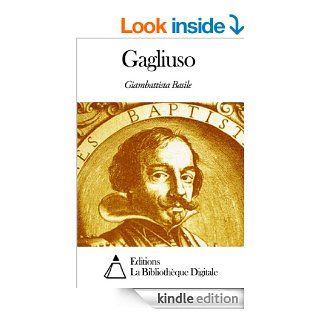 Gagliuso (French Edition) eBook Giambattista Basile Kindle Store