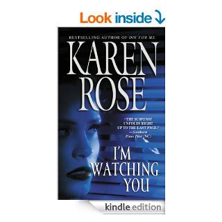 I'm Watching You (Warner Forever)   Kindle edition by Karen Rose. Romance Kindle eBooks @ .