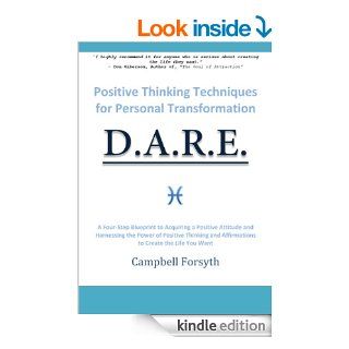 Positive Thinking Techniques for Personal Transformation  A Four Step Blueprint to Acquiring a Positive Attitude and Harnessing the Power of Positive Thinking and Affirmations eBook Campbell Forsyth, Phil Gosling Kindle Store
