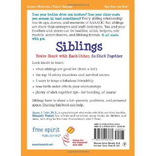 Siblings You're Stuck with Each Other, So Stick Together (Laugh & Learn) James J. Crist Ph.D., Elizabeth Verdick 9781575423364 Books