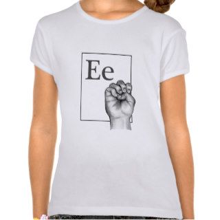 Sign Language, Fingerspell, Letter E in Pencil Tshirt