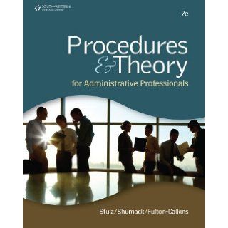 Bundle Procedures & Theory for Administrative Professionals, 7th + Office Technology CourseMate with eBook Printed Access Card [Hardcover] [2012] (Author) Karin M. Stulz, Kellie A. Shumack, Patsy Fulton Calkins Books