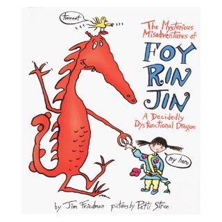 The Mysterious Misadventures of Foy Rin Jin A Decidedly Dysfunctional Dragon Jim Friedman, Patti Stren 9780060280000 Books