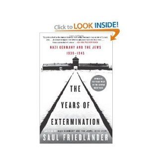 Years of Extermination Nazi Germany and the Jews, 1939 1945 Books