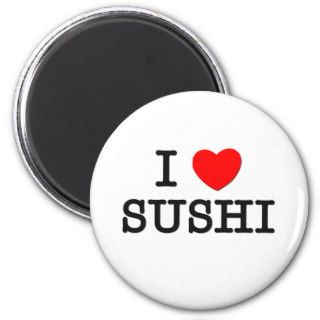 I Love SUSHI ( food ) Magnets