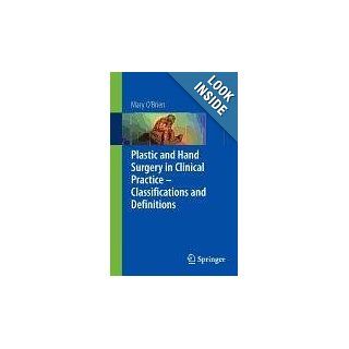 Plastic & Hand Surgery in Clinical Practice Classifications and Definitions Mary O'Brien 9781848826588 Books