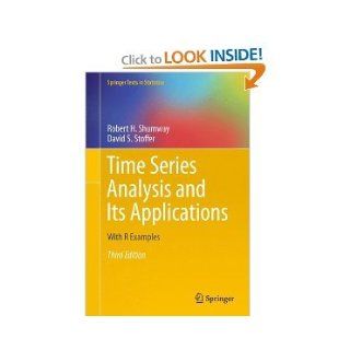 Time Series Analysis and Its Applications 3rd (Third) Edition BYStoffer Stoffer Books