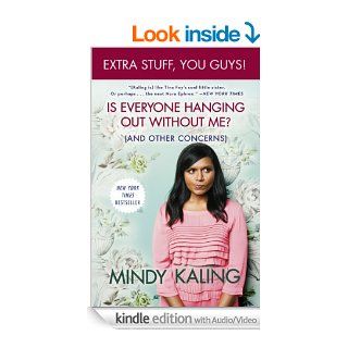 Is Everyone Hanging Out Without Me? (And Other Concerns)(Enhanced Edition) eBook Mindy Kaling Kindle Store