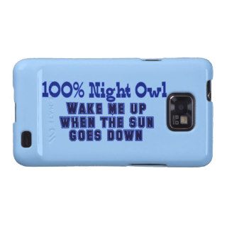 100% Night Owl. Wake Me Up When the Sun Goes Down Galaxy SII Case