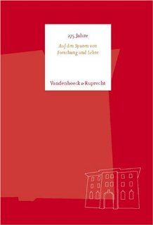 Auf den Spuren von Forschung und Lehre 275 Jahre Verlag Vandenhoeck & Ruprecht (9783525391624) Books