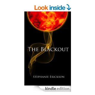 The Blackout eBook Stephanie Erickson Kindle Store